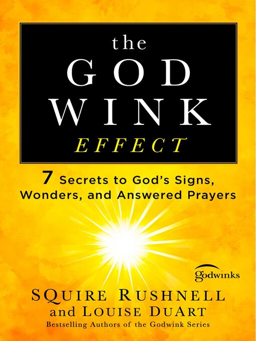 Title details for The Godwink Effect by SQuire Rushnell - Wait list